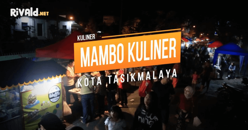 Mambo Kuliner Tasikmalaya, Street Food di Kota Tasikmalaya